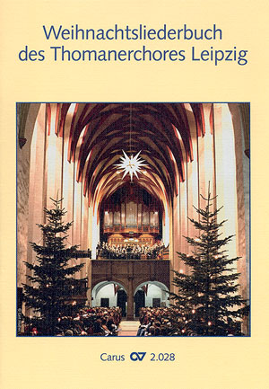 Weihnachtsliederbuch des Thomanerchores Leipzig - Sheet music | Carus-Verlag