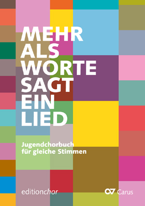 Mehr als Worte sagt ein Lied. Youth choral collection for equal voices - Partition | Carus-Verlag