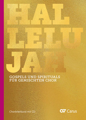 Hallelujah. Gospels and Spirituals for mixed choir - Sheet music | Carus-Verlag