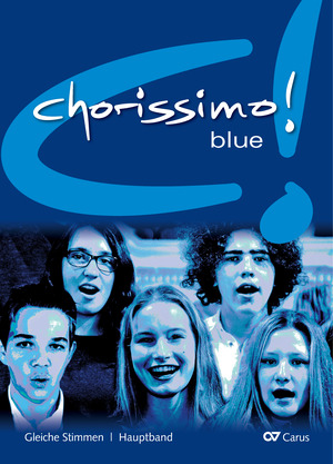 chorissimo! blue. School choir book for equal voices - Sheet music | Carus-Verlag