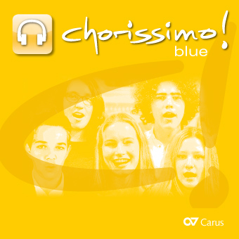 chorissimo! blue. Übe-Tracks - CDs, Choir Coaches, Medien | Carus-Verlag