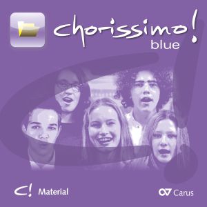 chorissimo! blue. Schulchorbuch für gleiche Stimmen. Materialsammlung - CD, Choir Coach, multimedia | Carus-Verlag