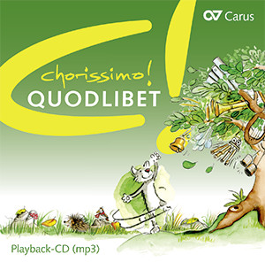 chorissimo! Quodlibet. 30 Quodlibets - CDs, Choir Coaches, Medien | Carus-Verlag