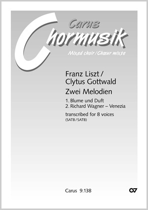 Liszt: Two Melodies. Vocal transcription by Clyrus Gottwald - Partition | Carus-Verlag