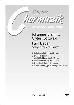 Johannes Brahms: Five Songs. Transcriptions by Clytus Gottwald - Partition | Carus-Verlag