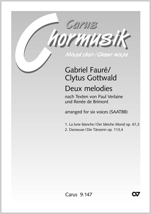 Fauré: Deux Melodies. Vokaltranskriptionen von Clytus Gottwald - Noten | Carus-Verlag