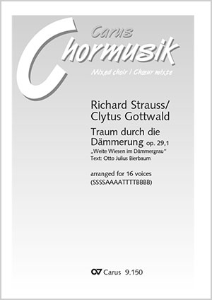 Strauss: Dream through the Twilight. Vocal transcription by Clytus Gottwald - Sheet music | Carus-Verlag