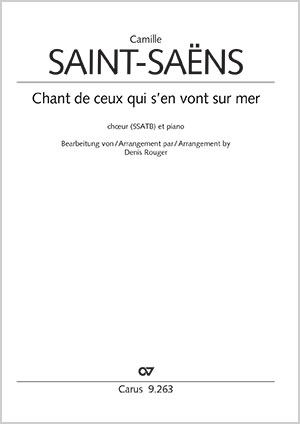 Saint-Saëns: Chant de ceux qui s'en vont sur mer
