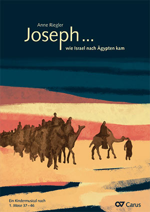 Riegler: Joseph ... wie Israel nach Ägypten kam - Noten | Carus-Verlag
