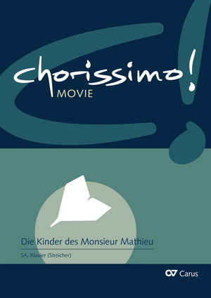 Die Kinder des Monsieur Mathieu (arr. R. Butz). chorissimo! MOVIE Band 1 - Noten | Carus-Verlag