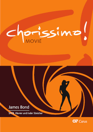 James Bond. Three arrangements for choir (SATB). chorissimo! MOVIE Vol. 4 - Sheet music | Carus-Verlag