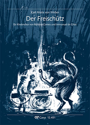 Weber: Der Freischütz (für Kinderchor) - Sheet music | Carus-Verlag