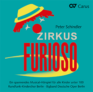 Schindler: Zirkus Furioso - CD, Choir Coach, multimedia | Carus-Verlag