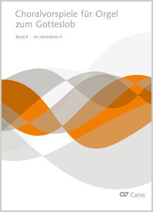 Choralvorspiele für Orgel zum Gotteslob. Bd. 4: Jahreskreis II - Partition | Carus-Verlag