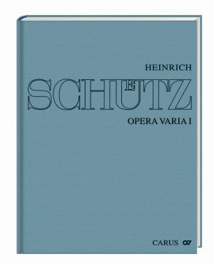 Heinrich Schütz: Opera varia I. Einzeln überlieferte Werke mit 1–7 obligaten Stimmen (Gesamtausgabe, Bd. 19)