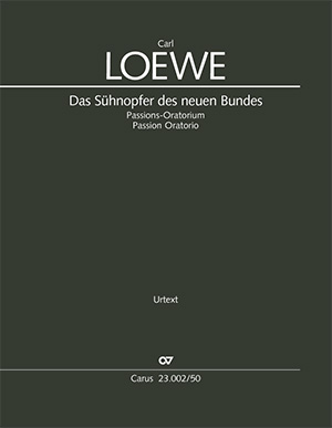 Loewe: Das Sühnopfer des neuen Bundes - Partition | Carus-Verlag