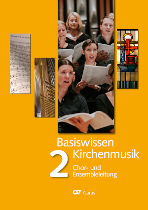 Basiswissen Kirchenmusik (Band 2): Chor- und Ensembleleitung - Livres | Carus-Verlag