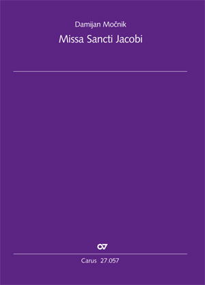 Mocnik: Missa Sancti Jacobi - Sheet music | Carus-Verlag