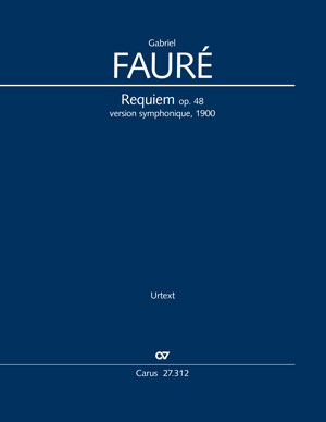 Fauré: Requiem. Version for symphony orchestra - Sheet music | Carus-Verlag