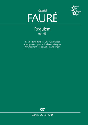 Fauré: Requiem. Bearbeitung für Soli, Chor und Orgel (arr. Y. Castagnet) - Sheet music | Carus-Verlag