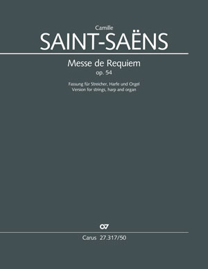 Saint-Saëns: Messe de Requiem - Partition | Carus-Verlag