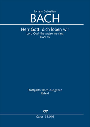 Johann Sebastian Bach: Herr Gott, dich loben wir - Noten | Carus-Verlag