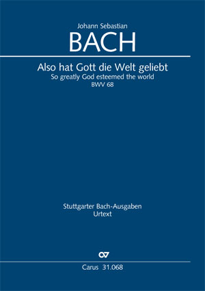 Bach: So greatly God esteemed the world