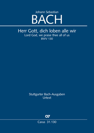 Bach: Herr Gott, dich loben alle wir - Partition | Carus-Verlag