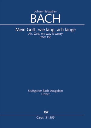 Bach: Mein Gott, wie lang, ach lange - Partition | Carus-Verlag
