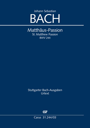 Bach: St. Matthew Passion - Sheet music | Carus-Verlag