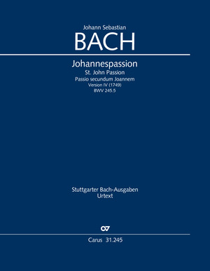 Bach: Johannespassion. Passio secundum Joannem - Noten | Carus-Verlag