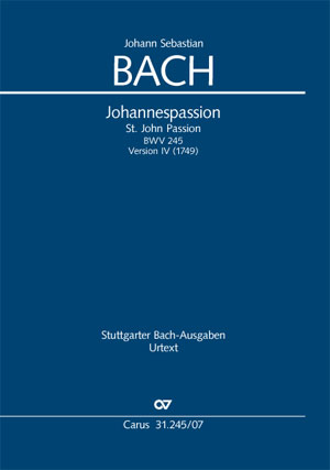 Bach: St. John Passion. Passio secundum Joannem - Sheet music | Carus-Verlag
