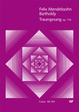 Mendelssohn Bartholdy: Trauergesang op. 116 - Noten | Carus-Verlag