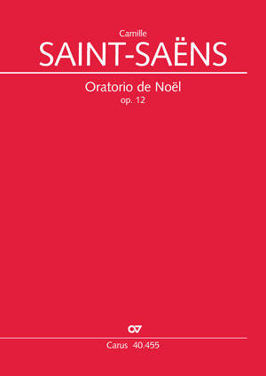 Saint-Saëns: Oratorio de Noël (Weihnachtsoratorium) - Noten | Carus-Verlag