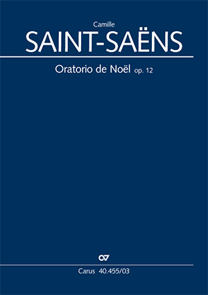 Saint-Saëns: Oratorio de Noël - Sheet music | Carus-Verlag