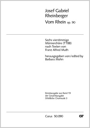 Rheinberger: Vom Rhein op. 90. Sechs vierstimmige Männerchöre