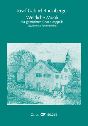 Rheinberger: Secular music for mixed choir a cappella - Sheet music | Carus-Verlag
