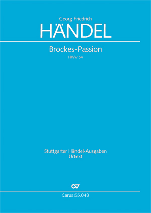 Händel: Brockes-Passion. »Der für die Sünde der Welt gemarterte und sterbende Jesu« - Partition | Carus-Verlag