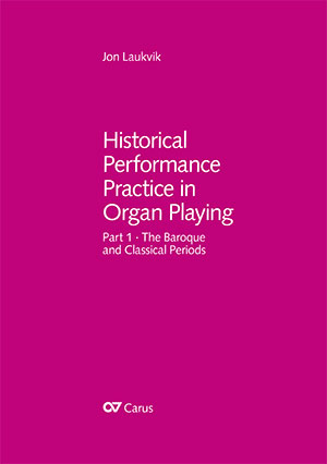 Historical Performance Practice in Organ Playing - Sheet music | Carus-Verlag