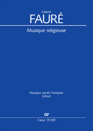 Fauré: Musique religieuse. Édition intégrale des petites œuvres pour l’église - Partition | Carus-Verlag