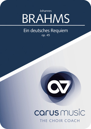 Brahms: Ein deutsches Requiem - Apps, Übehilfe carus music | Carus-Verlag