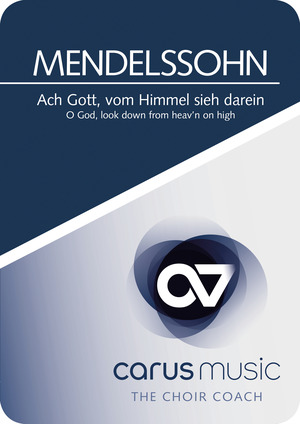 Mendelssohn Bartholdy: Ach Gott, vom Himmel sieh darein - App / Übehilfe | Carus-Verlag