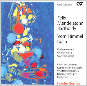 Mendelssohn Bartholdy: Vom Himmel hoch. Kirchenwerke II (Bernius) - CDs, Choir Coaches, Medien | Carus-Verlag