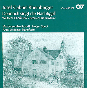 Rheinberger: Dennoch singt die Nachtigall. Weltliche Chormusik (Speck)
