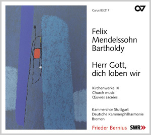 Mendelssohn Bartholdy: Herr Gott, dich loben wir. Kirchenwerke IX (Bernius)