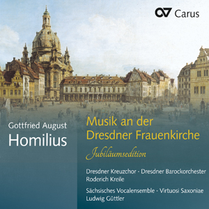 Homilius: Musik an der Dresdner Frauenkirche. Jubiläumsedition