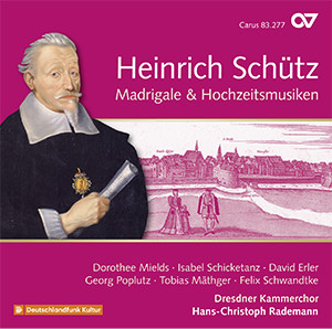 Schütz: Madrigals & Wedding Music. Complete recording, Vol. 19 (Rademann)