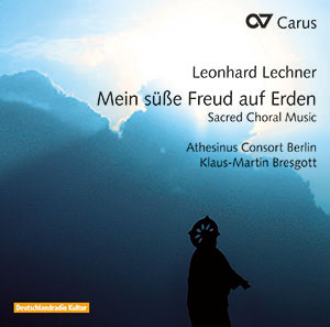 Lechner: Mein süße Freud auf Erden. Sacred Choral Music
