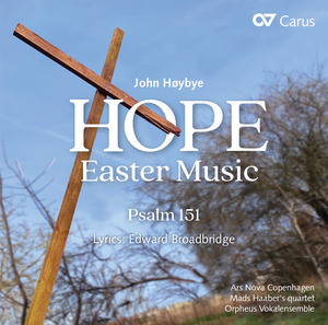 Høybye: Hope. Easter music & Psalm 151