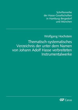 Hasse Studies, special series vol. 5: Thematic-systematic Catalog of instrumental works circulated under the name of Johann Hasse - Books | Carus-Verlag